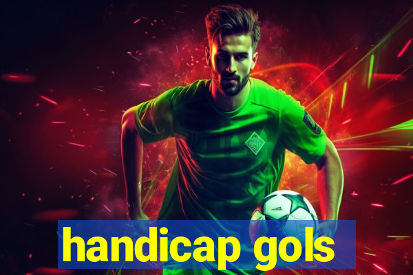 handicap gols